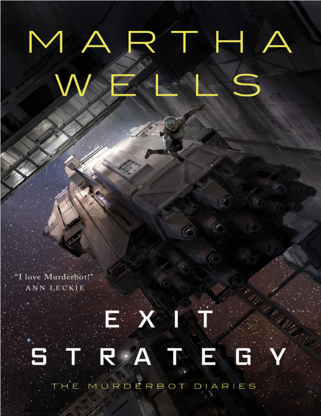 Book cover of Exit Strategy by Martha Wells Book cover of Exit Strategy by Martha Wells